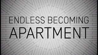 ENDLESS BECOMING APARTMENT GAMEPLAY