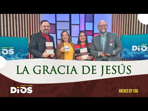 VayaConDios Ep.150 -  La gracia de Jesús