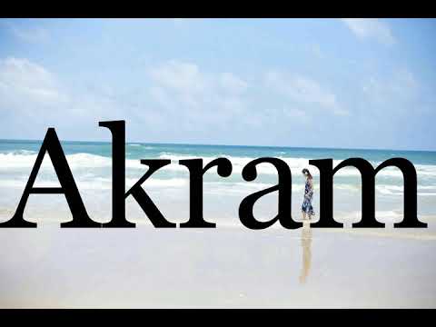 How To Pronounce Akram🌈🌈🌈🌈🌈🌈Pronunciation Of Akram