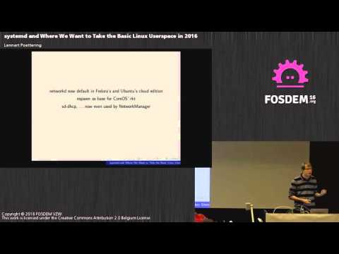FOSDEM 2016 - Janson - Systemd And Where We Want To Take The Basic Linux Userspace In 2016