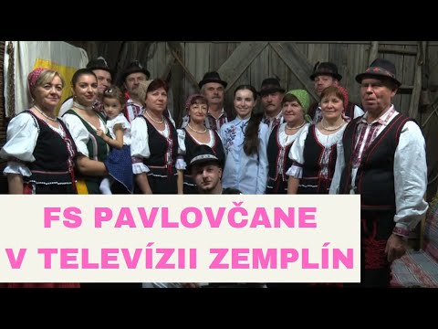 FOLKLÓRNA SKUPINA PAVLOVČANE UŽ ČOSKORO V RELÁCII FOLKLÓR NA ZEMPLÍNE