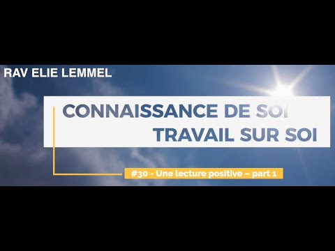 Travail sur soi : #30 – Une lecture positive (part 1)