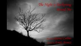 Collins: The Night is Darkening Round Me