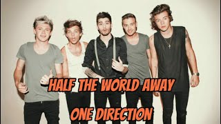 Half The World Away - One Direction (unreleased song)