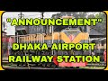 Dhaka Airport Railway Station Train Arriving Announcement by Bangladesh Railway 