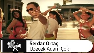Serdar ORTAÇ - Üzecek Adam Çok