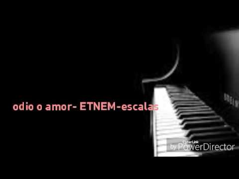 Odio o amor-ETNEM-escalas