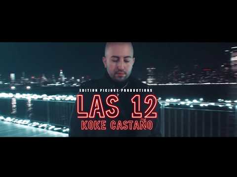 Las 12 - Koke Castaño 🍾 (video oficial)