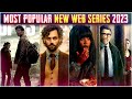 Top 10 Most Popular New TV Shows to Binge Watch 2023 | Best Web Series Netflix, Prime Video, HBO Max