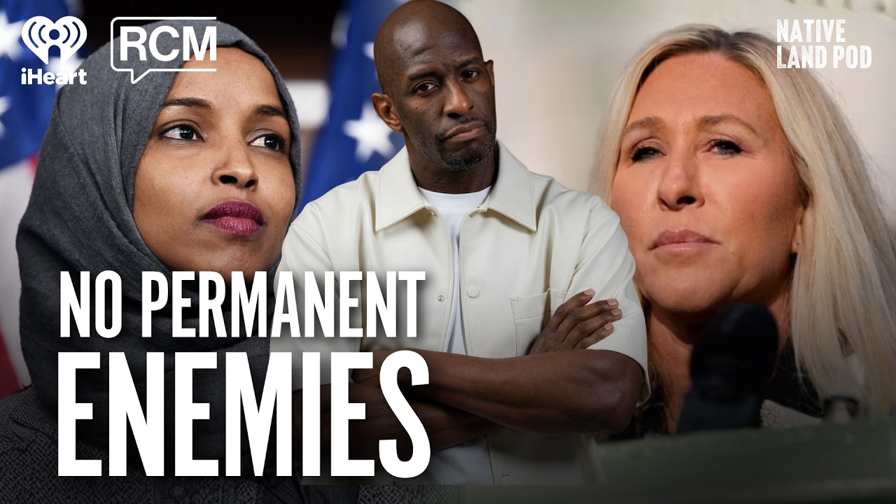 Rep Omar Wants Dems to Embrace Marjorie Taylor Greene | Native Land Pod