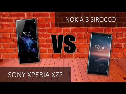 Sony Xperia XZ2  VS Nokia 8 Sirocco