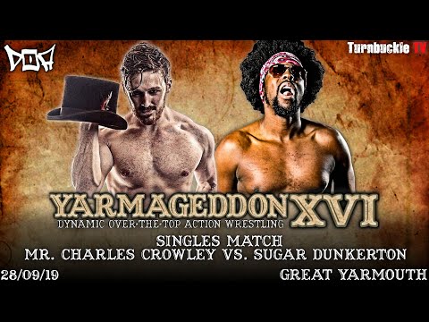 DOA FLASHBACK: Mr. Charles Crowley vs. Sugar Dunkerton - Yarmageddon XVI (28/09/2019)
