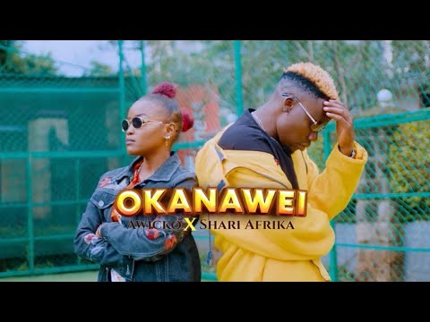 AWICKO ft SHARI AFRIKA - OKANAWEI (OFFICIAL VIDEO)