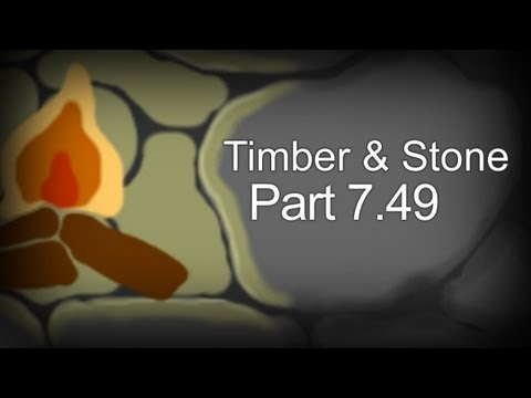 Hammer Plays: Timber and Stone! - Part 7.49