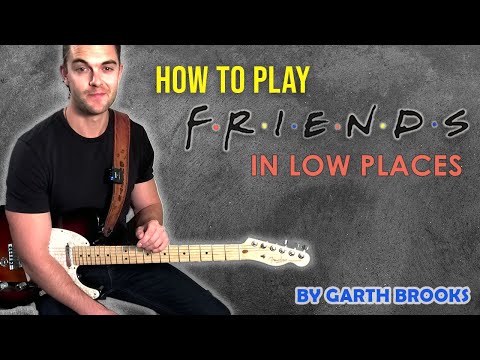 LEARN TO PLAY | FRIENDS IN LOW PLACES - GARTH BROOKS | JUST THE SOLO!