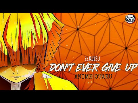 Zenitsu's Motivational Speech - Don't ever give up - [ASMV/AMV]The speech Lessons :