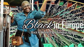 Black in Europe Ep. 12 | Black at Winefest, Bad Durkheim Germany
