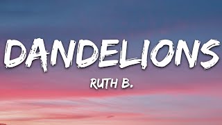 Ruth B - Dandelions (Lyrics)