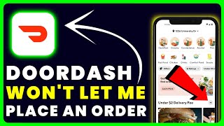 Doordash App Won’t Let Me Place Order: How to Fix Doordash App Won’t Let Me Place Order