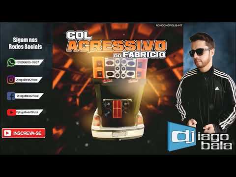 CD GOL AGRESSIVO DO FABRICIO DE RONDONÓPOLIS-MT - DJ IAGO BALA