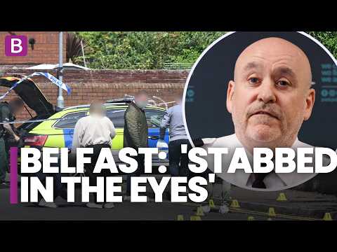 Belfast victim 'stabbed in the eyes' as police give update