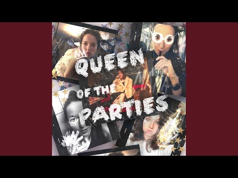 Queen of the Parties