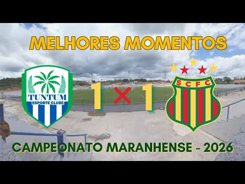 HIGHLIGHTS - TUNTUM 1x1 SAMPAIO CORRÊA - 6TH ROUND MARANHENSE CHAMPIONSHIP 2026