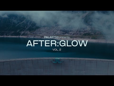 PALASTIC presents AFTER:GLOW Vol.2  [Artbat, Cassian, Kream, Korolova]