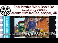The Pirates Who Don T Do Anything 2008 35mm Film Trailer 1 Scope 4K