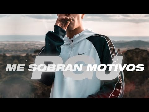 PGJ - ME SOBRAN MOTIVOS (VIDEOCLIP)