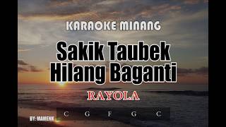 Download lagu RAYOLA Sakik Taubek Hilang Baganti [KARAOKE]_mamenk pro mp3