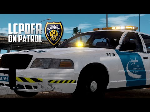 ON PATROL - LCPDFR [DAY 69] AIRPORT SECURITY