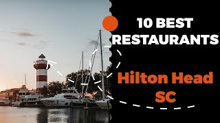 10 Best Restaurants in Hilton Head, South Carolina (2022) - Top places locals eat in Hilton Head, SC