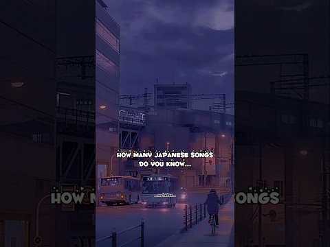 How many Japanese songs do you know... || #aesthetic #trending #fypシ #shorts #japanesesong