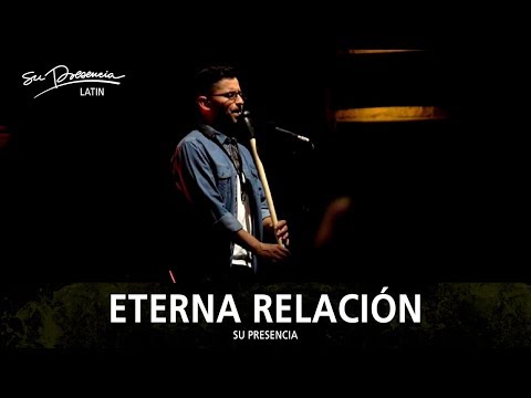 Eterna Relación (Versión Latina) - Su Presencia
