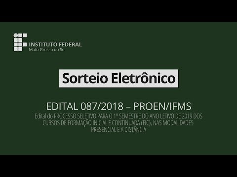 Sorteio Eletrônico - EDITAL N° 087/2018 – PROEN/IFMS