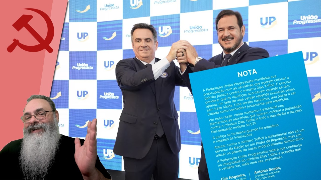 UNIÃO PROGRESSISTA lança NOTA defendendo TOFFOLI: PARECE BESTEIRA, mas PODE ser UMA BOMBA para LULA