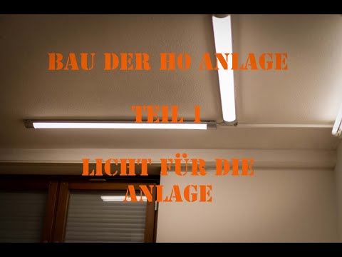 Bau der H0 Anlage Teil 1  Licht für die Anlage