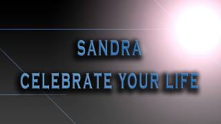 Sandra-Celebrate Your Life [HD AUDIO]