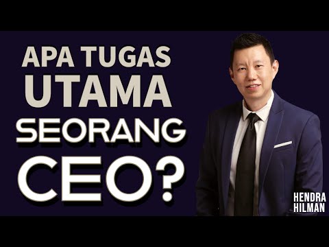 APA TUGAS UTAMA SEORANG CEO DI PERUSAHAAN?