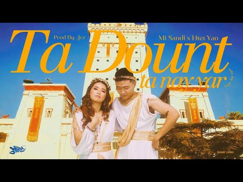Ta Dount Ta Nay Yar - Htet Yan & Mi Sandi (Official Music Video).