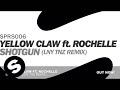 Yellow Claw ft. Rochelle - Shotgun (LNY TNZ Remix ...