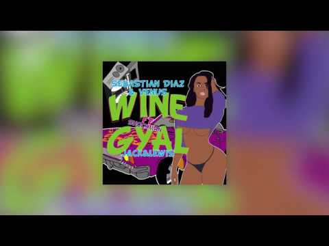 Sebastian Diaz & Venus X Jack & Lewis  - Wine Gyal Ft. Shockman (Original Mix)