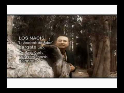 LOS NACI'S - LÁRGATE