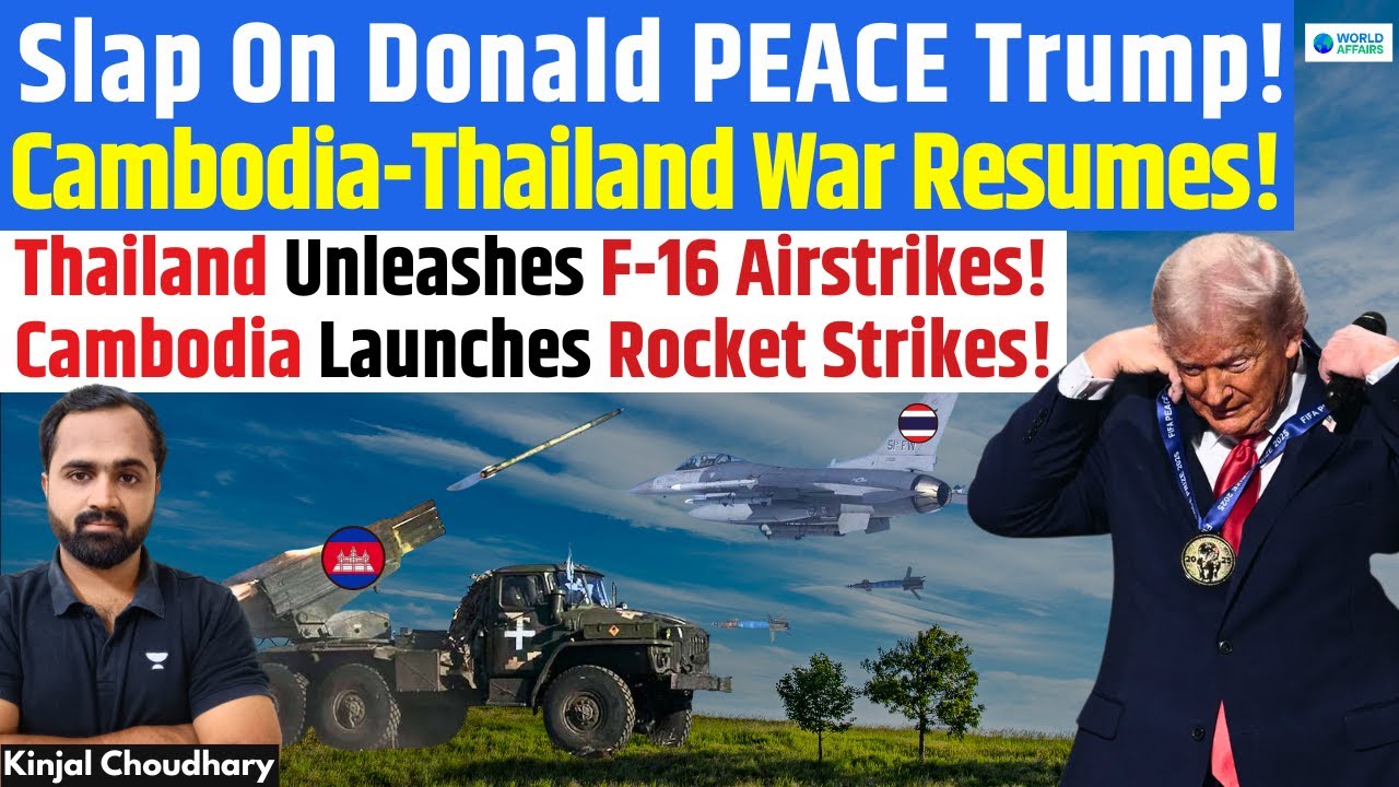Thailand–Cambodia War Erupts! Air & Rocket Strikes Humiliate Trump’s Peace Prize & Ceasefire! Kinjal