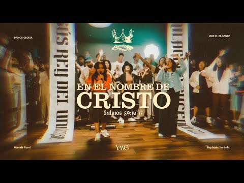 EN EL NOMBRE DE CRISTO - Yahweh Music Group Feat Stephanie Hurtado & Genesis Coral (Video Oficial)