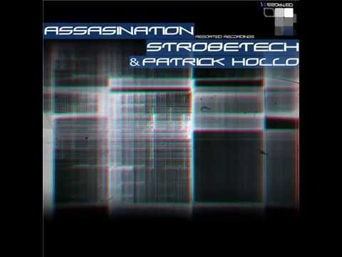 Strobetech & Patrick Hollo - Assasination (Original Mix)