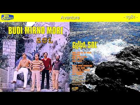Grupa Sol - Avanture - (Audio 1981)