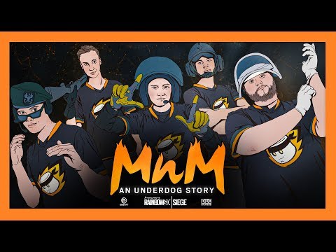 MnM: An Underdog Story - Rainbow Six Siege