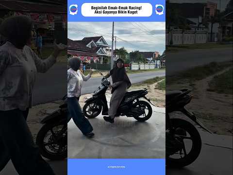 Beginilah Emak-Emak Racing! Aksi Gayanya Bikin Kaget#shorts